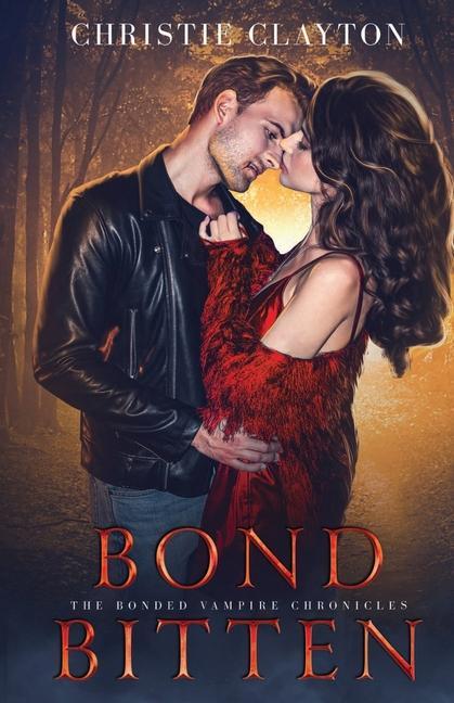 Knjiga Bond Bitten Christie Clayton