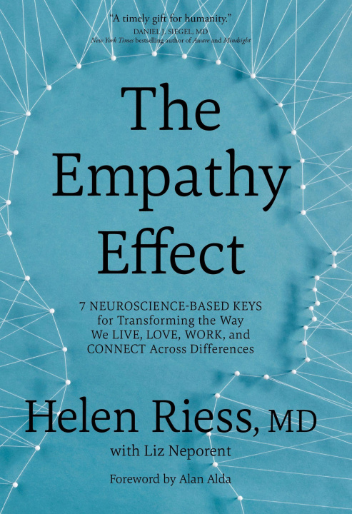 Kniha The Empathy Effect: Seven Neuroscience-Based Keys for Transforming the Way We Live, Love, Work, and Connect Across Differences Liz Neporent