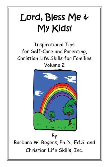 Knjiga Lord, Bless Me & My Kids!: Volume 2 Christian Life Skills Inc