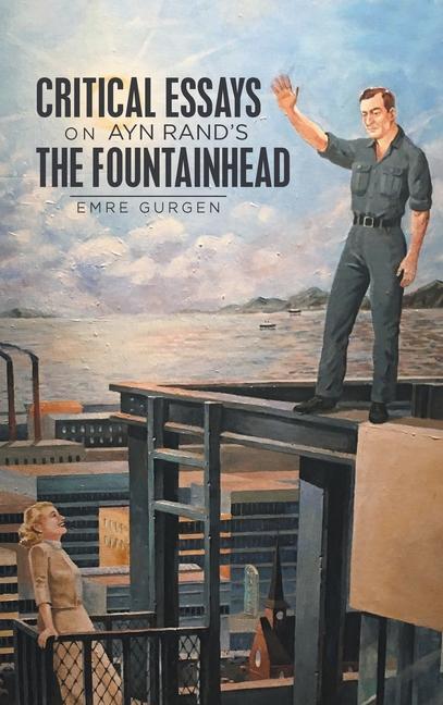 Book Critical Essays on Ayn Rand's the Fountainhead 