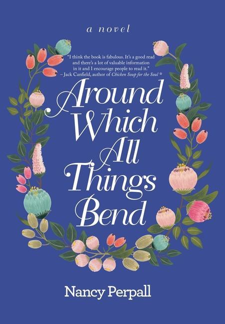 Knjiga Around Which All Things Bend Nancy Perpall