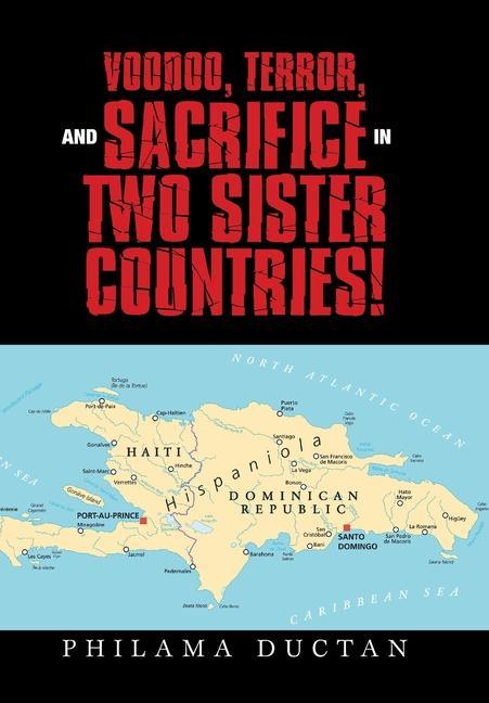 Carte Voodoo, Terror, and Sacrifice in Two Sister Countries! Philama Ductan