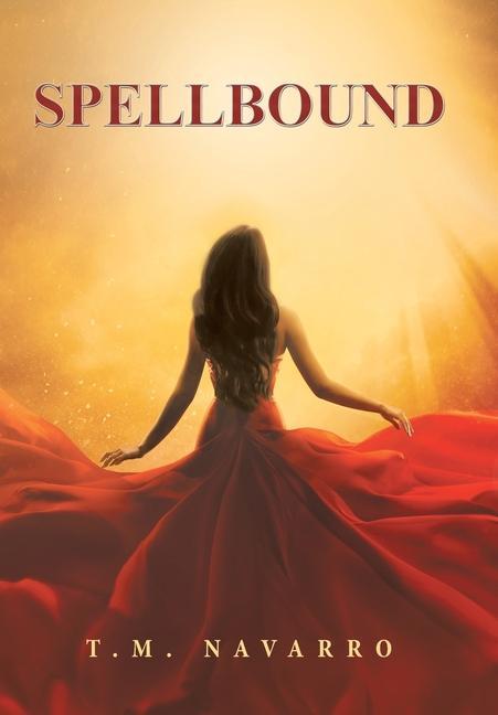 Knjiga Spellbound T.M. Navarro