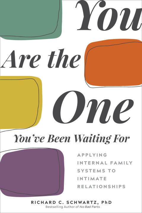 Könyv You Are the One You've Been Waiting for: Applying Internal Family Systems to Intimate Relationships 