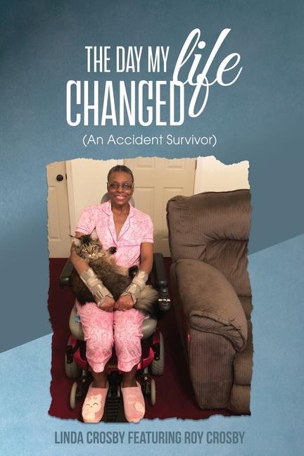 Knjiga The Day My Life Changed: (An Accident Survivor) Roy Crosby