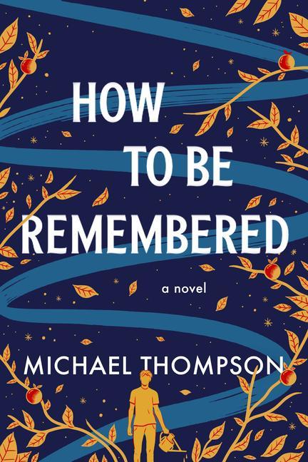 Книга How to Be Remembered 