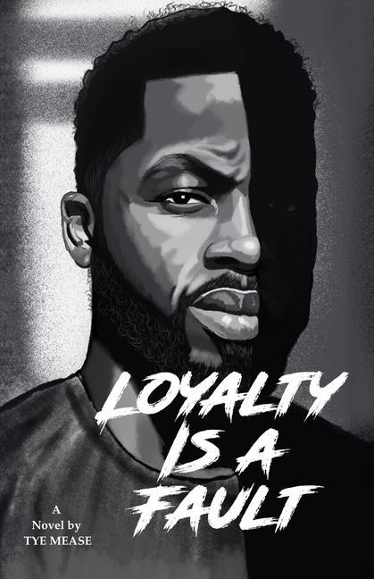 Knjiga Loyalty is a fault Tyrone Mease