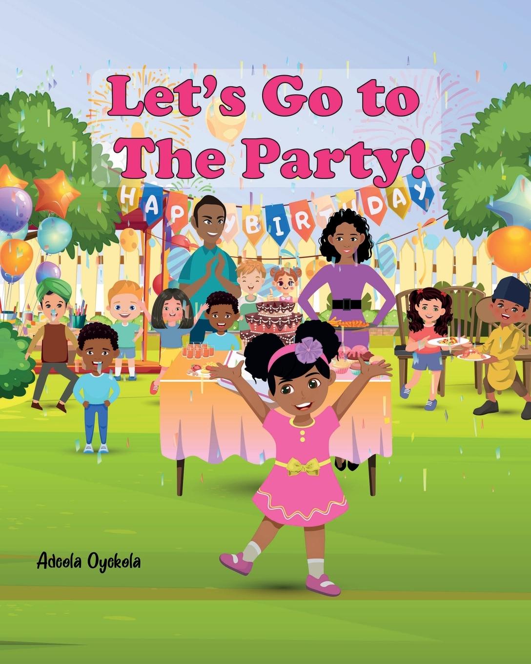 Knjiga Let's Go to The Party! Adeola Oyekola