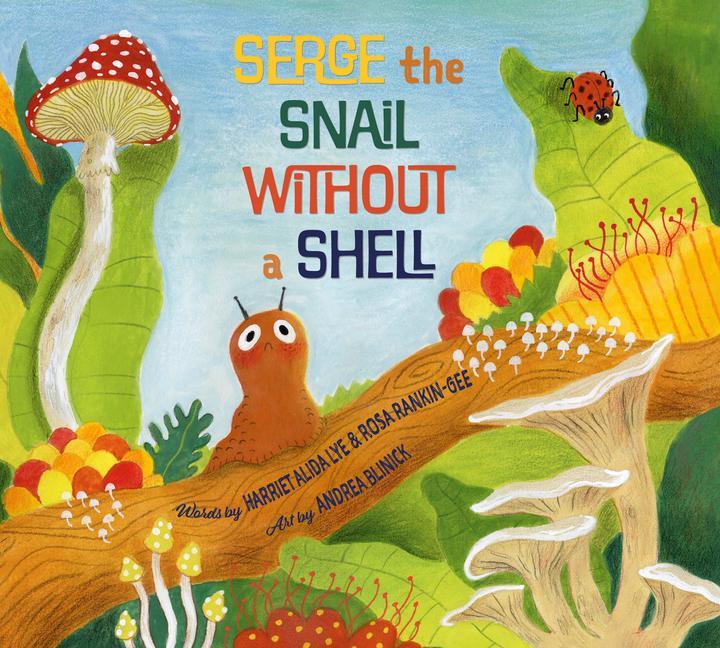 Kniha Serge the Snail Without a Shell Rosa Rankin-Gee