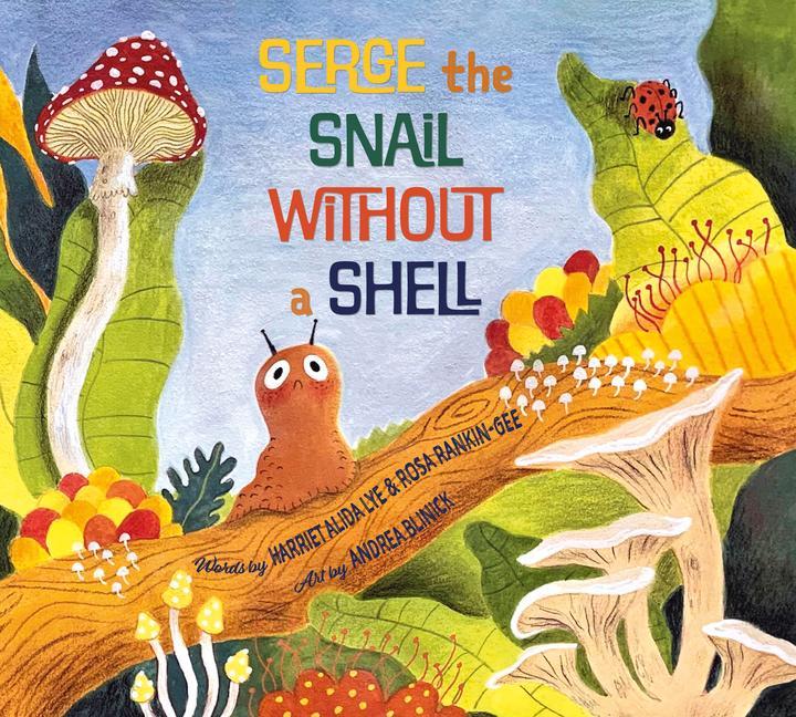 Libro Serge the Snail Without a Shell Rosa Rankin-Gee