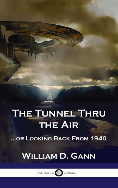 Carte Tunnel Thru the Air: ...or Looking Back From 1940 