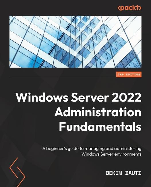 Carte Windows Server 2022 Administration Fundamentals - Third Edition 