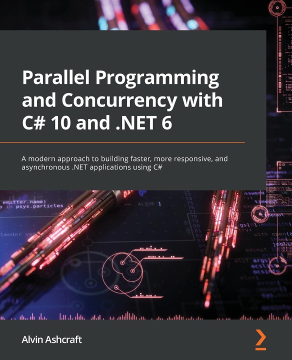 Kniha Parallel Programming and Concurrency with C# 10 and .NET 6 