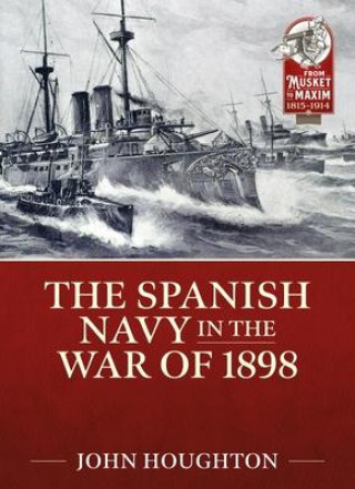 Könyv The Spanish Navy in the War of 1898 