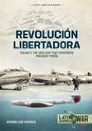 Książka Revolución Libertadora Volume 2: The 1955 Coup That Overthrew President Perón 