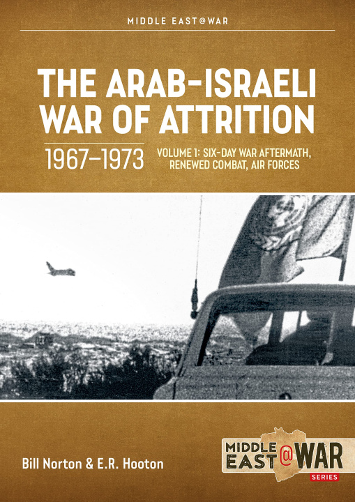 Kniha Arab-Israeli War of Attrition, 1967-1973. Volume 1 Bill Norton