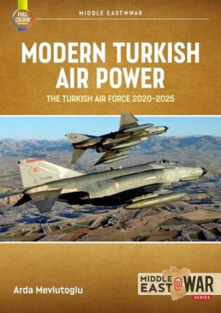 Książka Modern Turkish Airpower: The Turkish Air Force, 2020-2025 