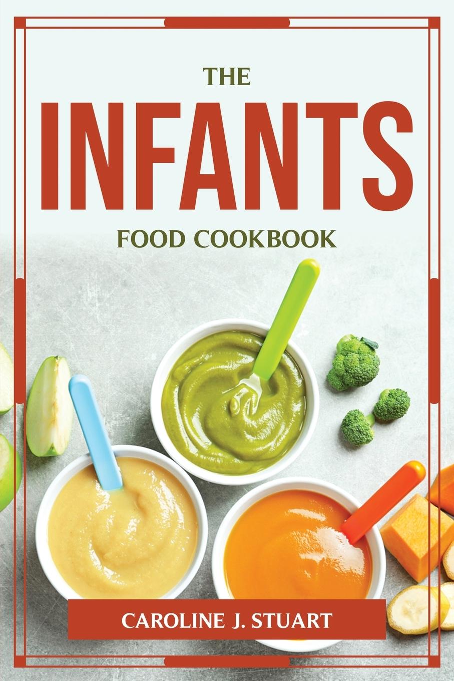 Книга The Infants Food Cookbook 