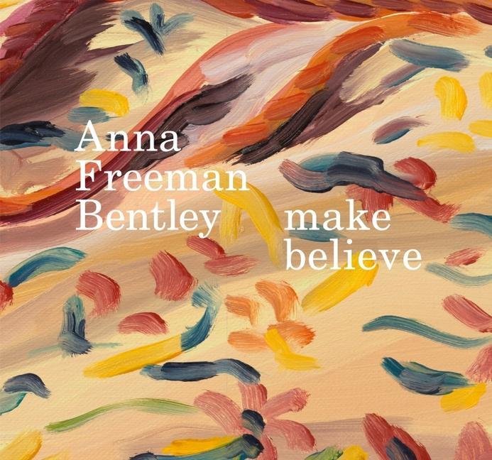 Kniha Anna Freeman Bentley - Make Believe Thomas Marks