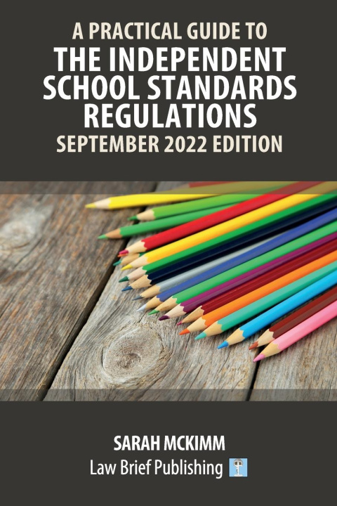Buch A Practical Guide to the Independent School Standards - September 2022 Edition Sarah McKimm