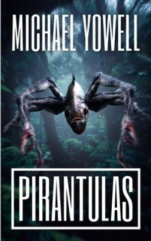 Book Pirantulas Michael Yowell