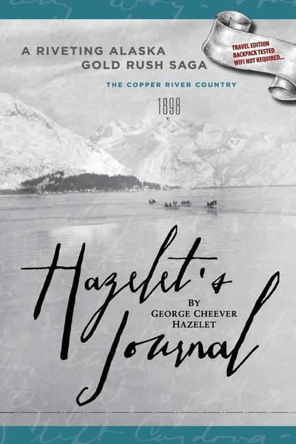 Kniha HAZELET'S JOURNAL A Riveting Alaska Gold Rush Saga John H. Clark