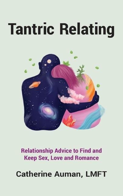 Kniha Tantric Relating: Relationship Advice to Find and Keep Sex, Love and Romance 