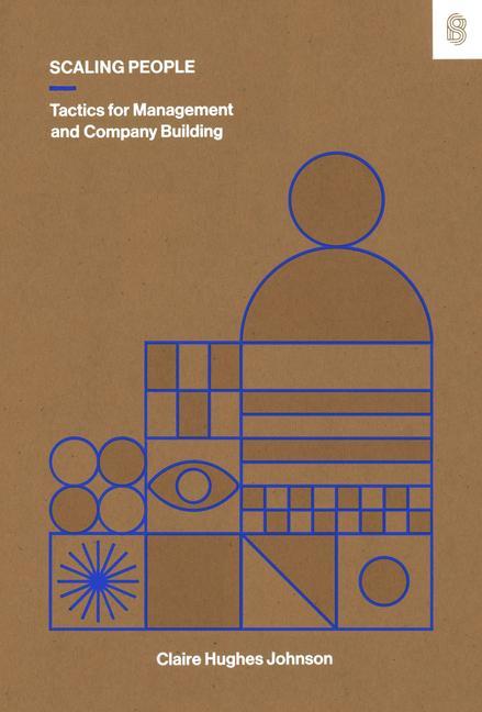 Book Scaling People: Tactics for Management and Company Building 