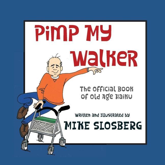 Kniha Pimp My Walker Mike Slosberg