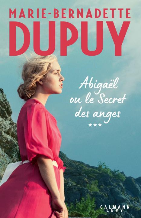Kniha Abigaël ou le Secret des anges - Tome 3 Marie-Bernadette Dupuy