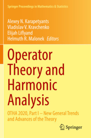 Kniha Operator Theory and Harmonic Analysis Alexey N. Karapetyants