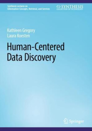 Knjiga Human-Centered Data Discovery Kathleen Gregory