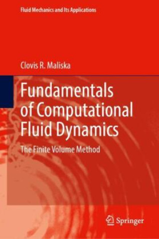 Carte Fundamentals of Computational Fluid Dynamics Clovis R. Maliska