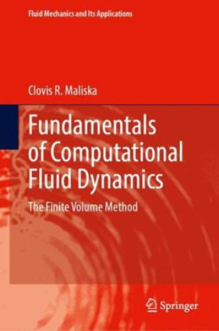 Kniha Fundamentals of Computational Fluid Dynamics Clovis R. Maliska