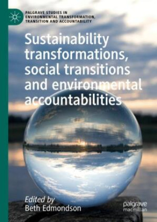 Carte Sustainability transformations, social transitions and environmental accountabilities Elizabeth Edmondson