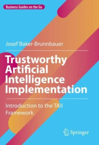 Knjiga Trustworthy Artificial Intelligence Implementation Josef Baker-Brunnbauer