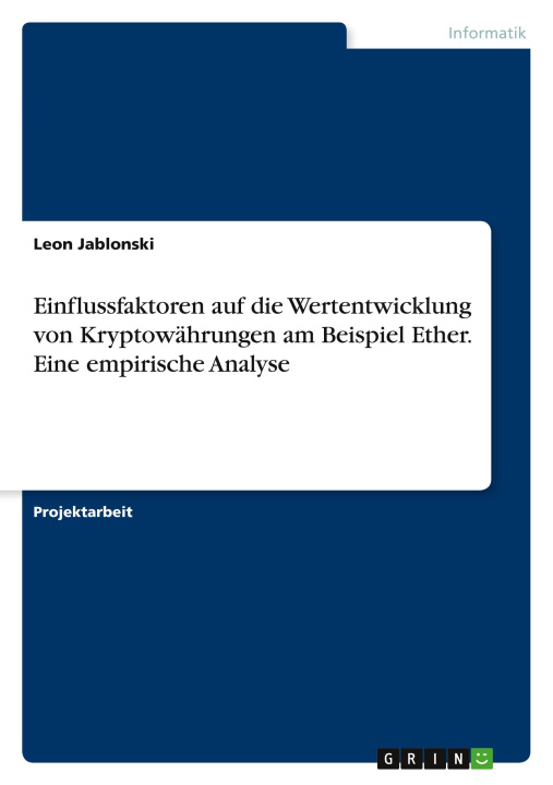 Carte Einflussfaktoren auf die Wertentwicklung von Kryptowährungen am Beispiel Ether. Eine empirische Analyse 