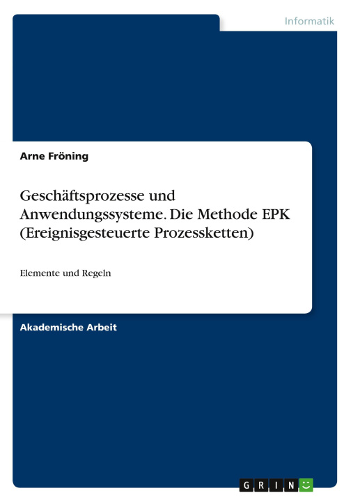 Livre Geschäftsprozesse und Anwendungssysteme. Die Methode EPK (Ereignisgesteuerte Prozessketten) 