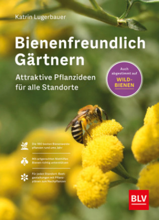 Kniha Bienenfreundlich Gärtnern Katrin Lugerbauer
