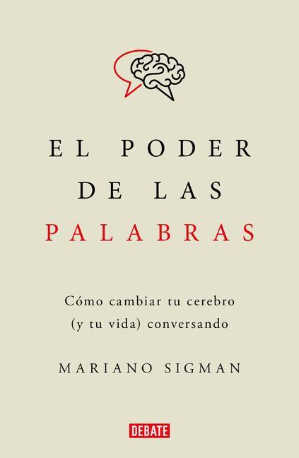 Libro El Poder de Las Palabras / The Power of Words. How to Change Your Brain (and You R Life) Conversing SIGMAN MARIANO
