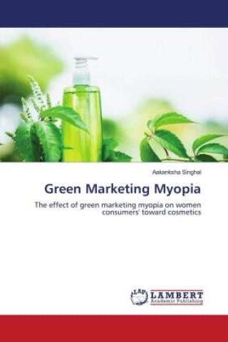 Buch Green Marketing Myopia Aakanksha Singhal