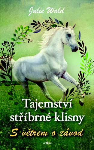 Livre Tajemství stříbrné klisny S větrem o závod Julie Wald