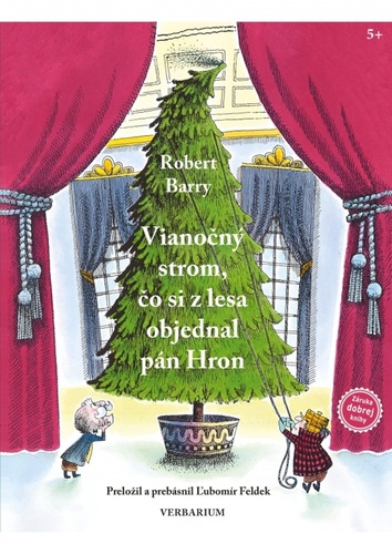 Kniha Vianočný strom, čo si z lesa objednal pán Hron Robert Barry