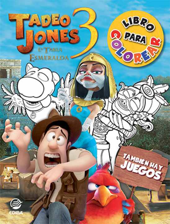 Knjiga Libro Colorea Tadeo Jones: La tabla esmeralda. EDIBA