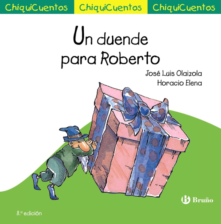 Książka ChiquiCuento 9. Un duende para Roberto JOSE LUIS OLAIZOLA