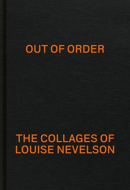 Книга Out of Order: The Collages of Louise Nevelson 