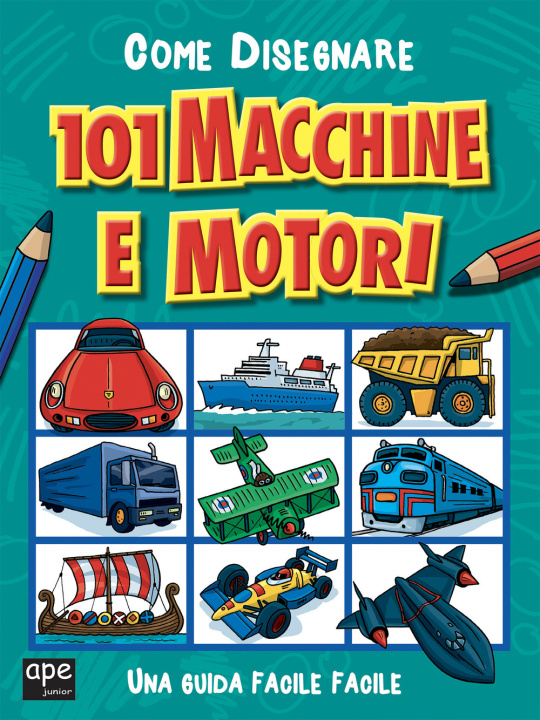 Carte Come disegnare 101 macchine e motori 