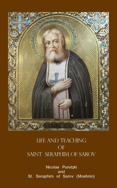 Kniha Life and Teaching  of  Saint  Seraphim of Sarov Nicolas Puretzki