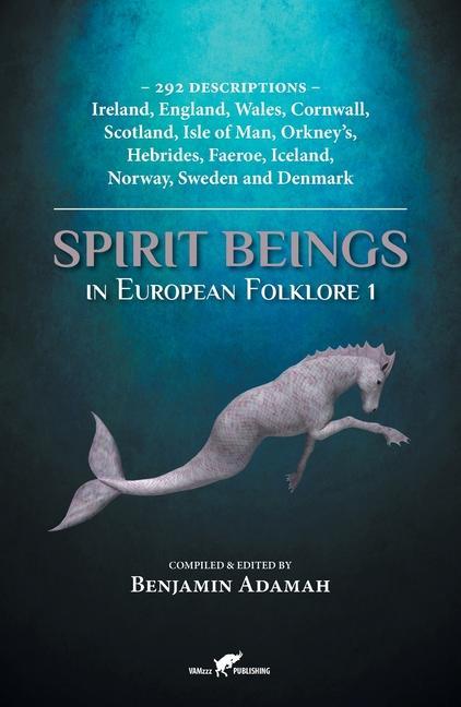 Carte Spirit Beings in European Folklore 1: 292 descriptions - Ireland, England, Wales, Cornwall, Scotland, Isle of Man, Orkney's, Hebrides, Faeroe, Iceland 