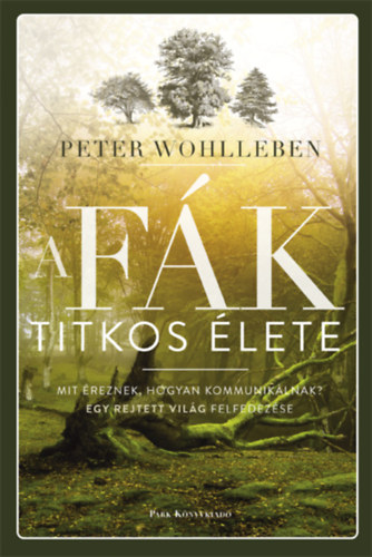 Kniha A fák titkos élete Peter Wohlleben